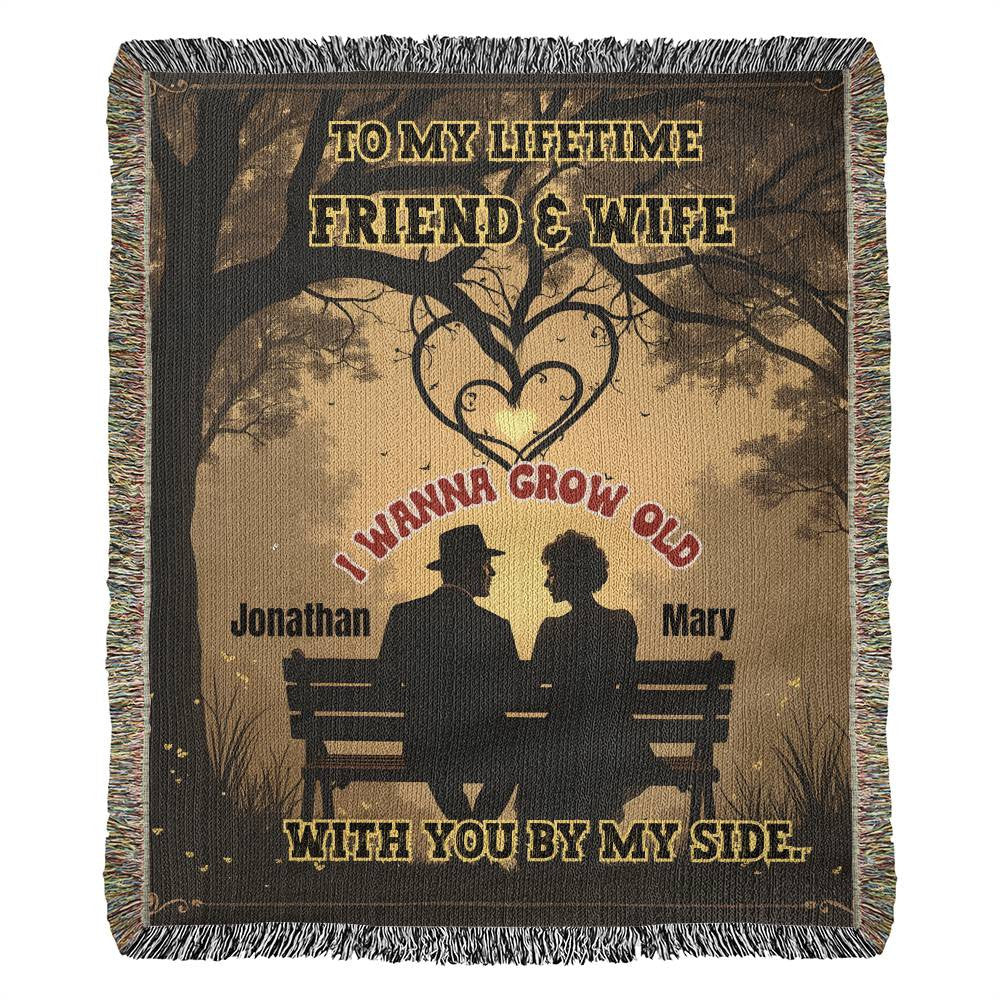I want to get old by your side Heirloom Woven Blanket for Wife from husband