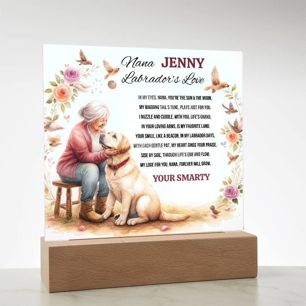 A Love Acrylic Plaque for a Labrador Nana.