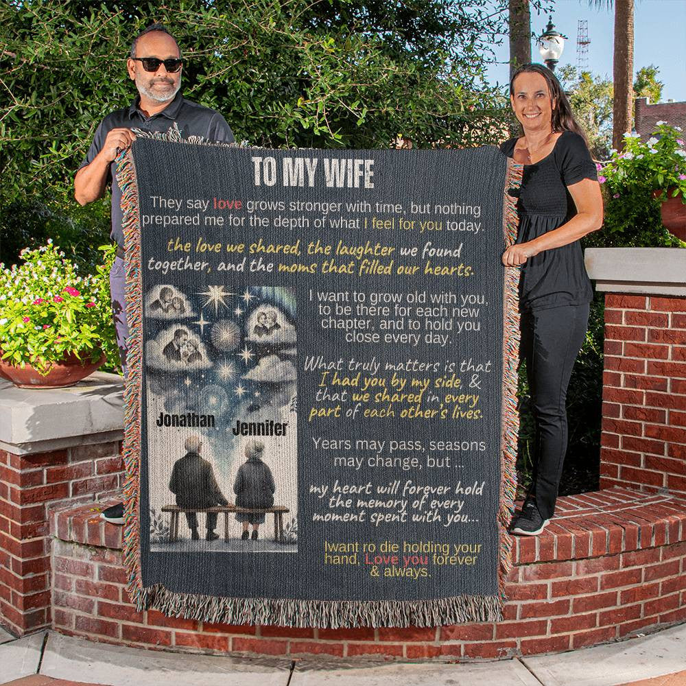 I want to get old by your side Heirloom Woven Blanket for Wife from husband