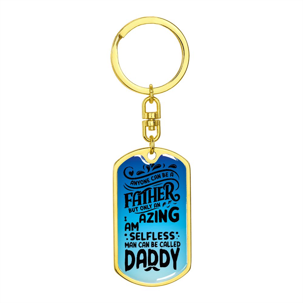 Dad, you are my Daddy.