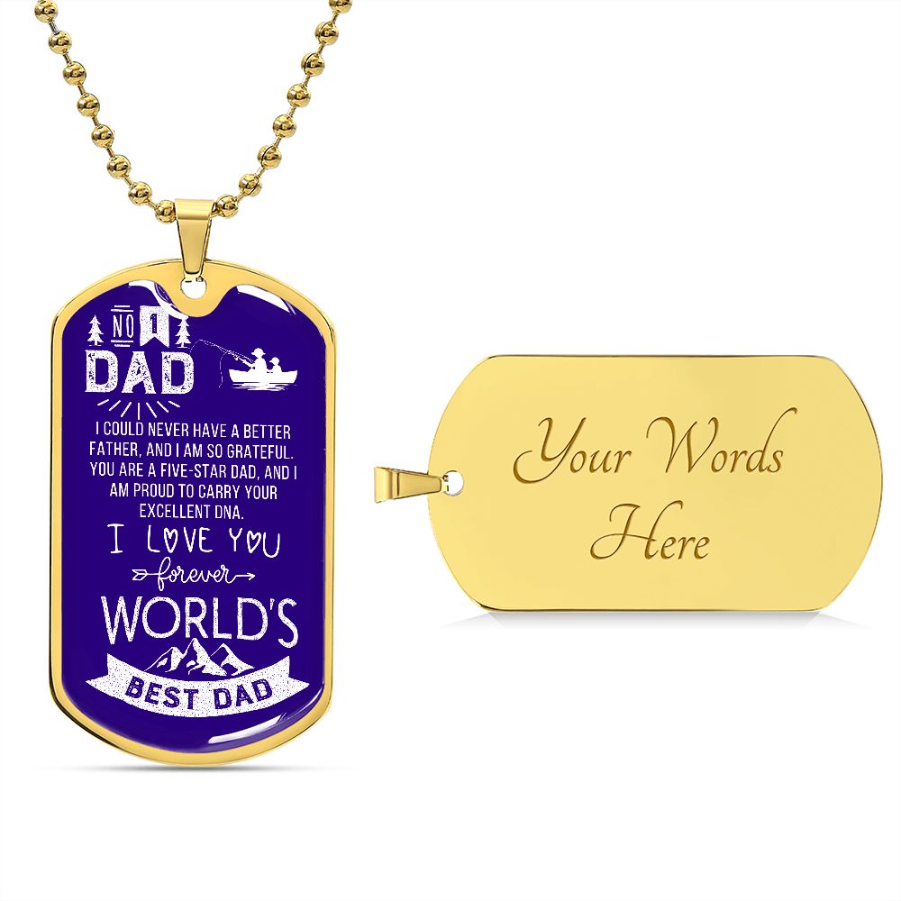 Dad, you are the best. I love you.