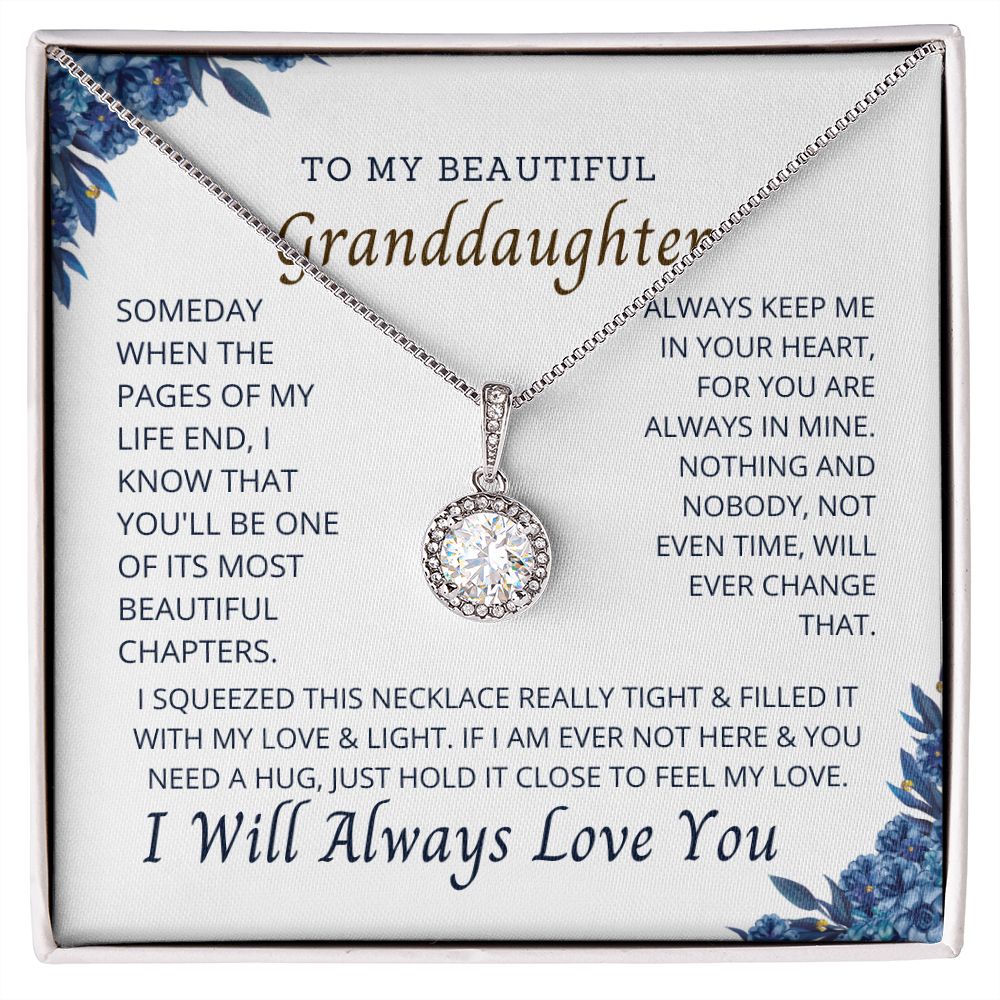 To My Granddaughter, the most important person in my life.