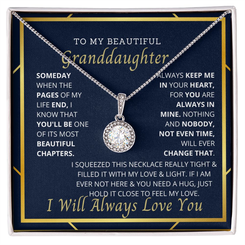 To My Granddaughter, the most important person in my life.