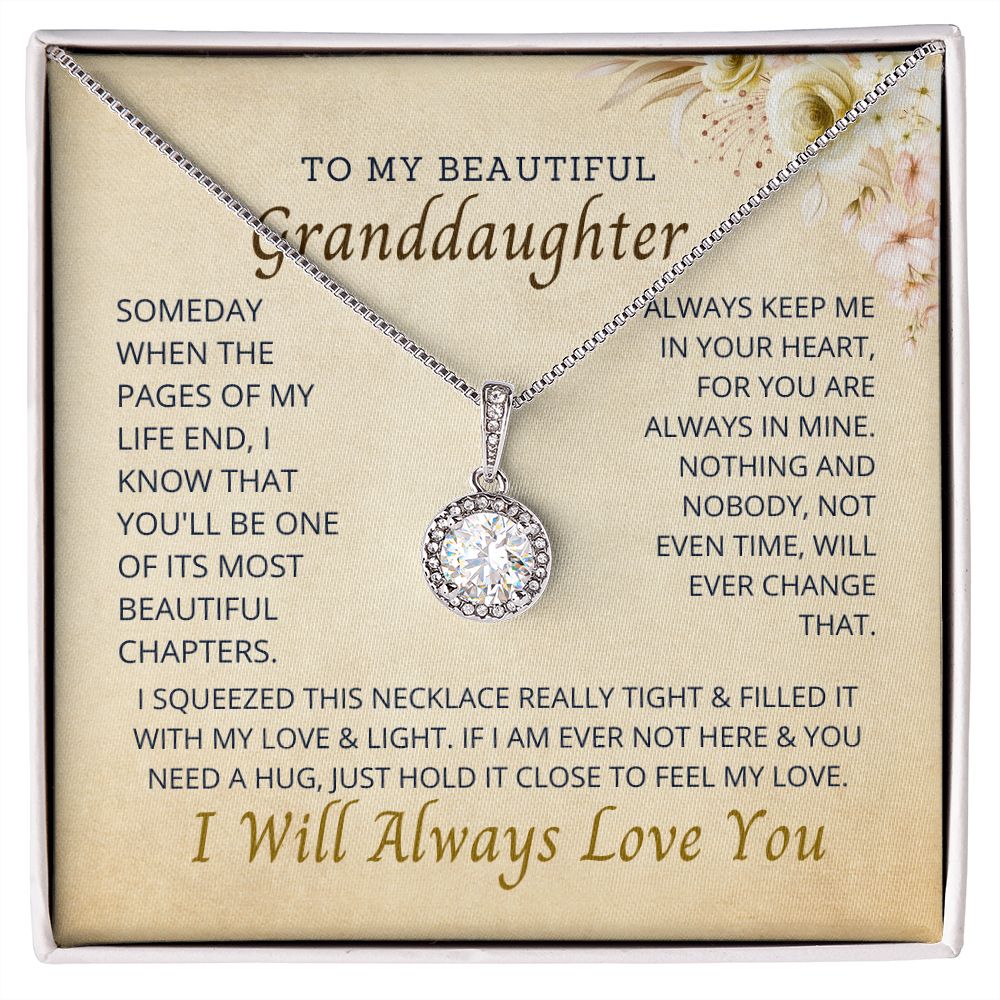 To My Granddaughter, the most important person in my life.