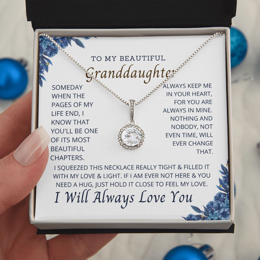 To My Granddaughter, the most important person in my life.