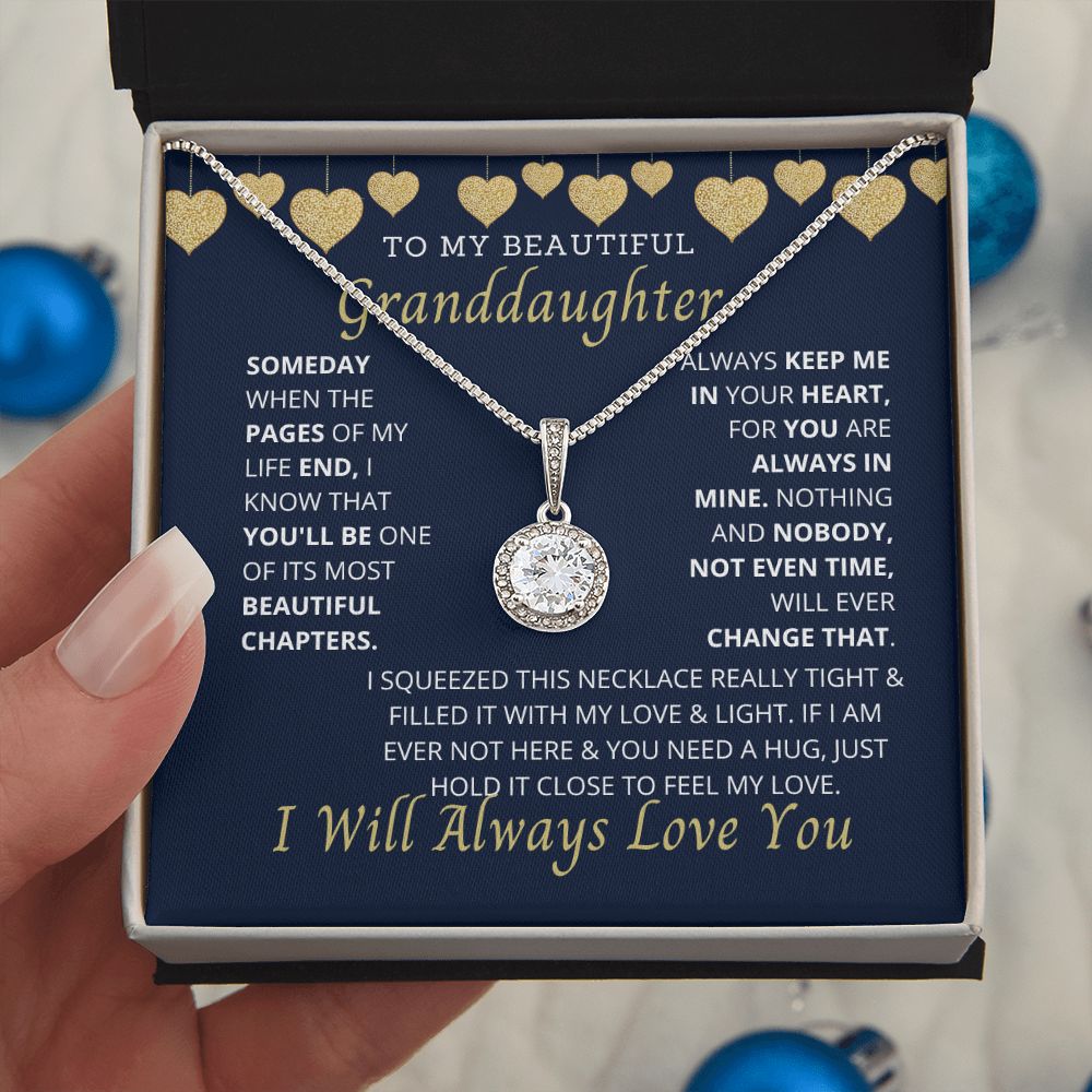 To My Granddaughter, the most important person in my life.