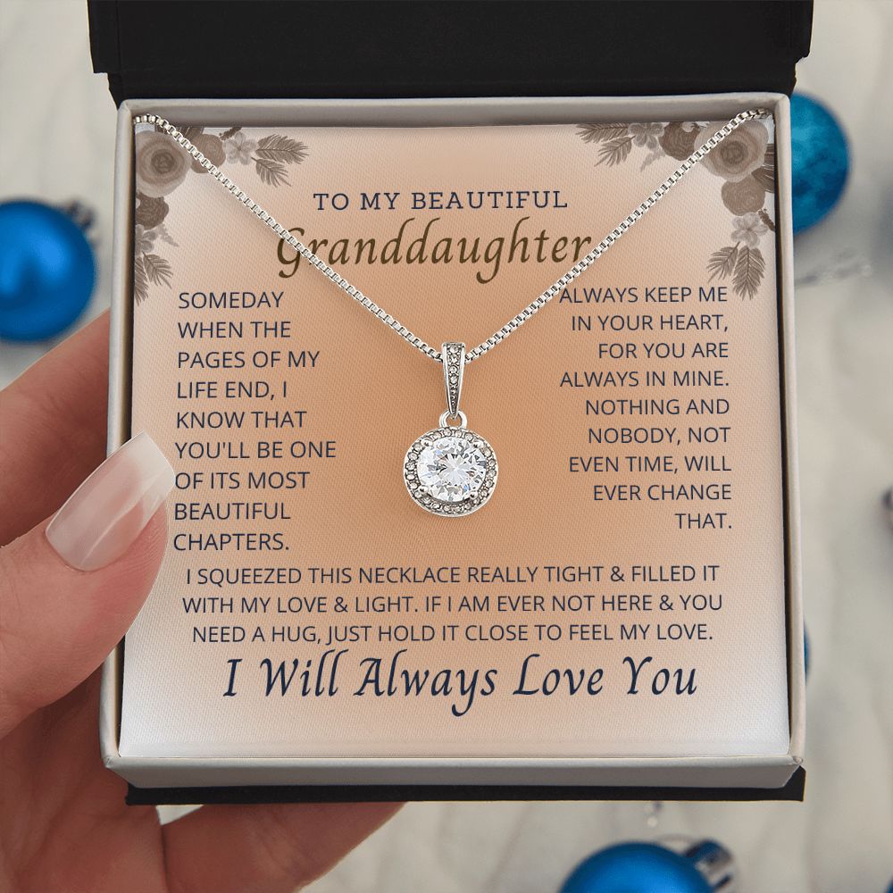 To My Granddaughter, the most important person in my life.