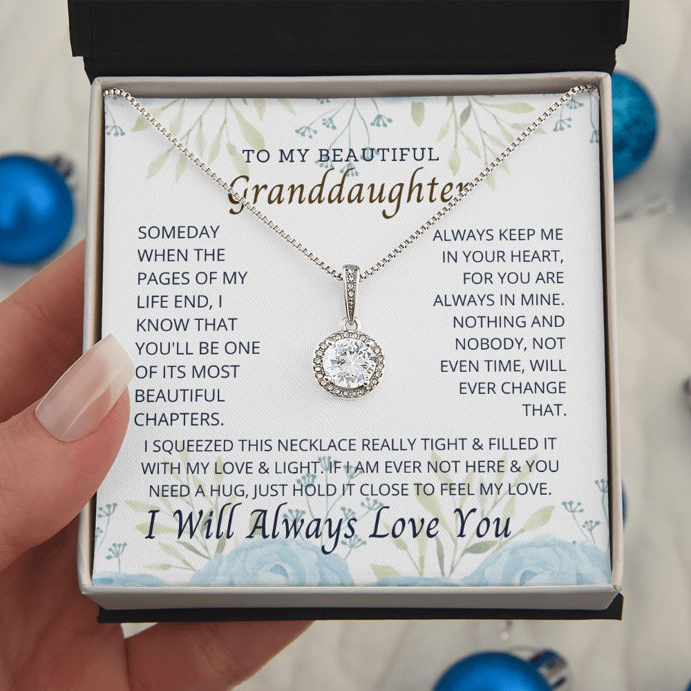 To My Granddaughter, the most important person in my life.