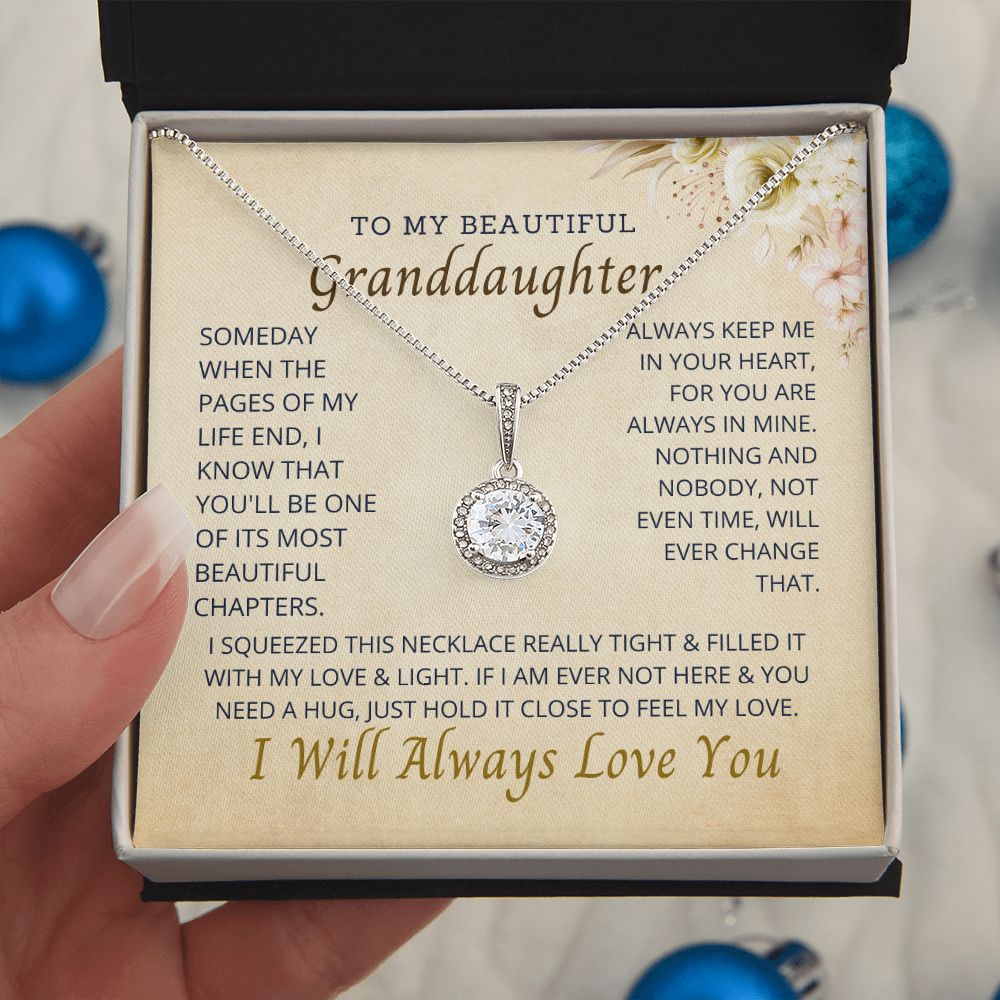 To My Granddaughter, the most important person in my life.