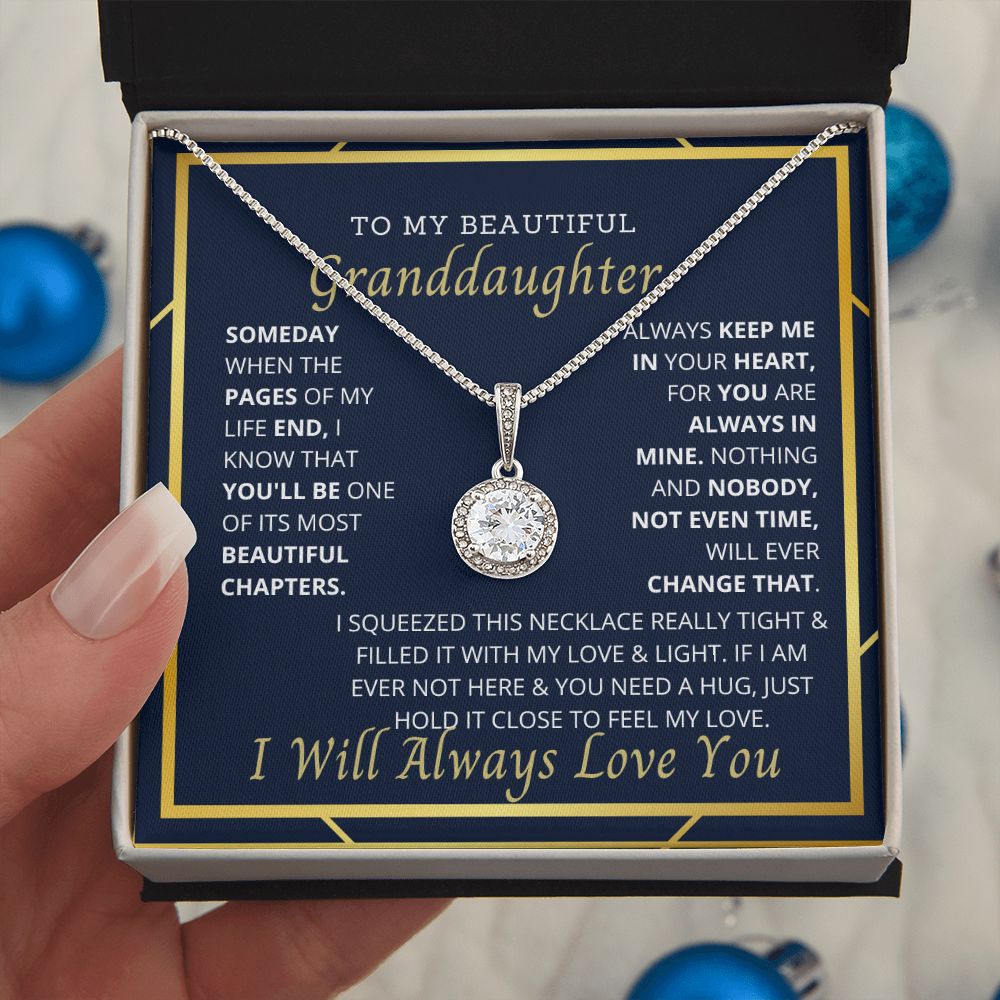 To My Granddaughter, the most important person in my life.