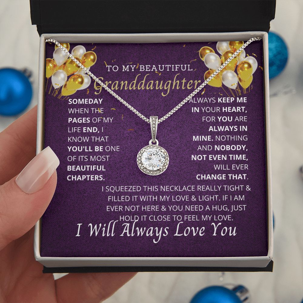 To My Granddaughter, the most important person in my life.
