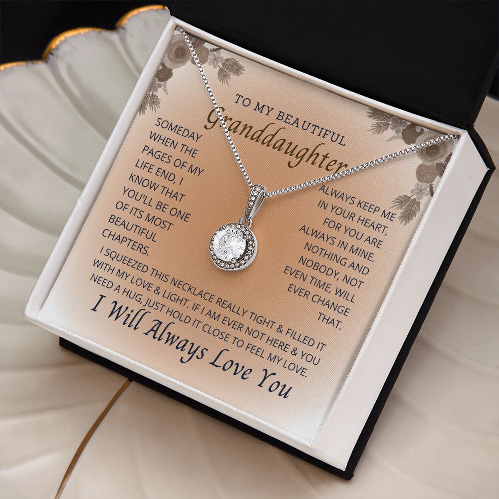 To My Granddaughter, the most important person in my life.
