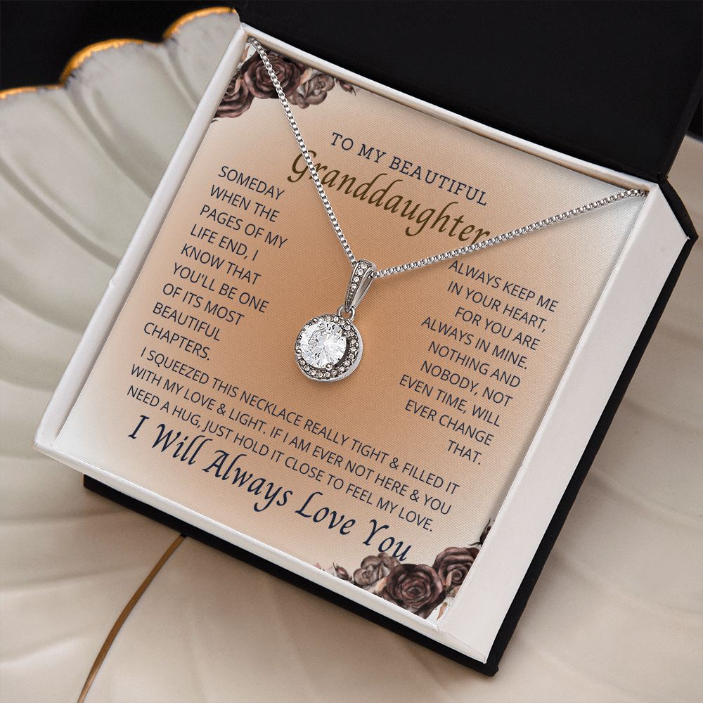 To My Granddaughter, the most important person in my life.