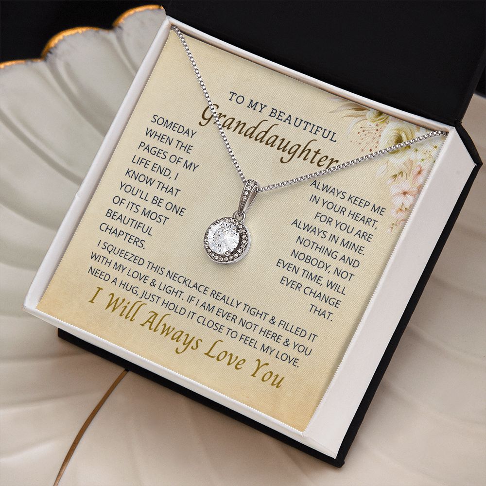 To My Granddaughter, the most important person in my life.