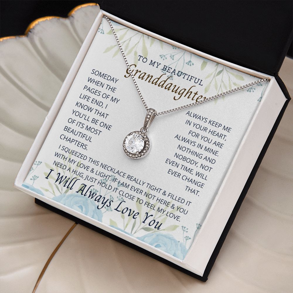 To My Granddaughter, the most important person in my life.