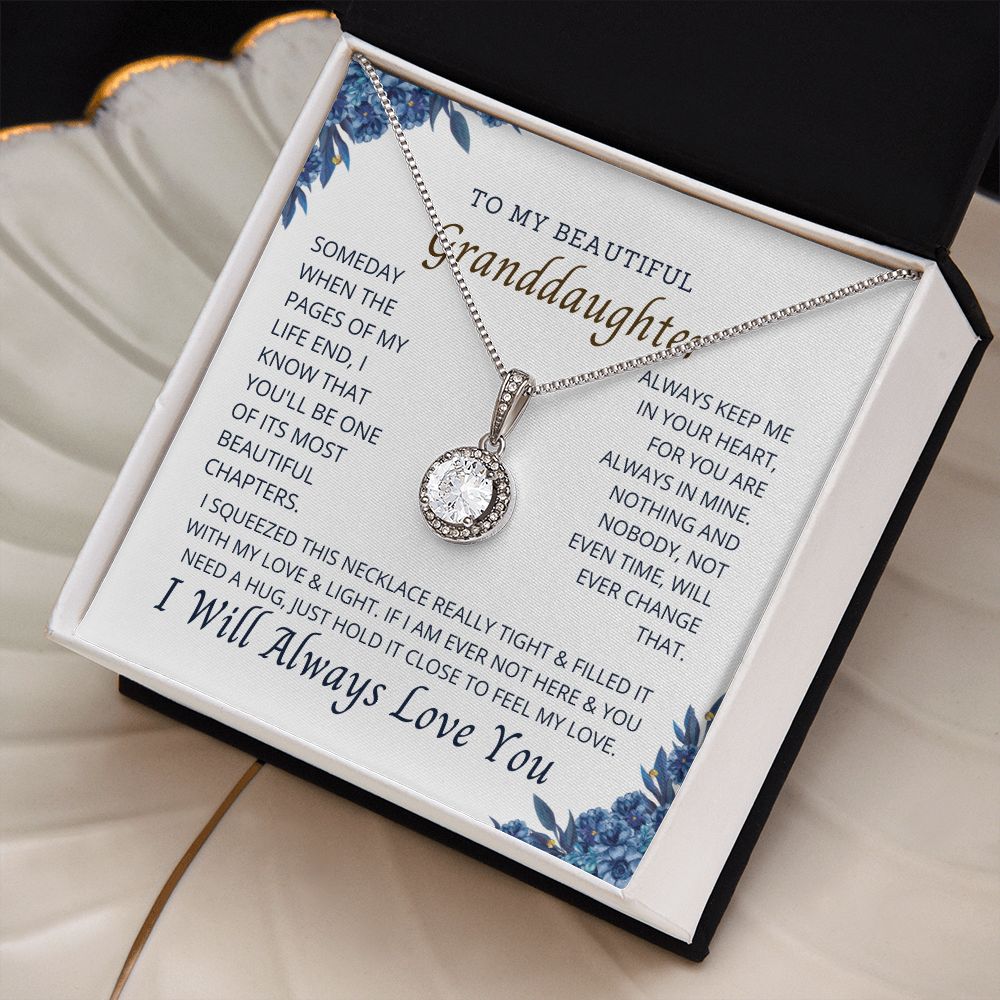 To My Granddaughter, the most important person in my life.