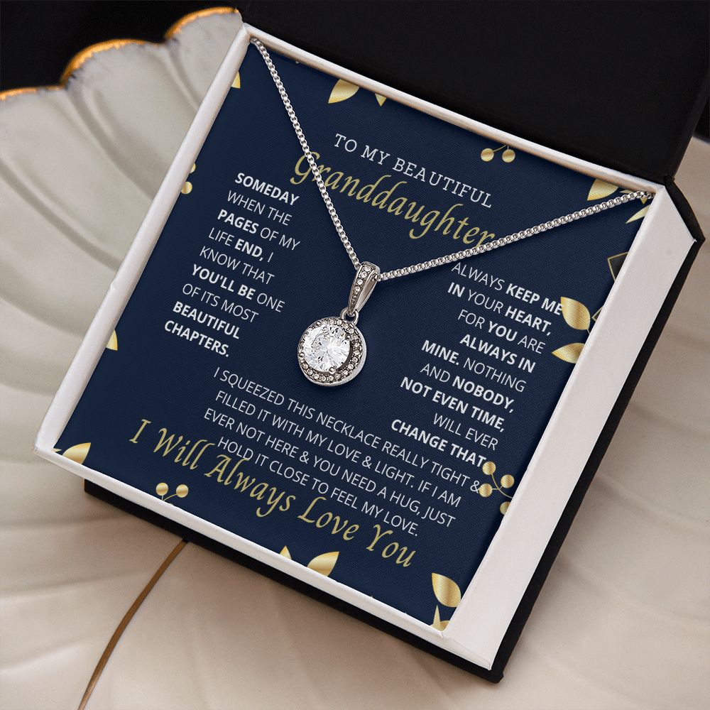 To My Granddaughter, the most important person in my life.