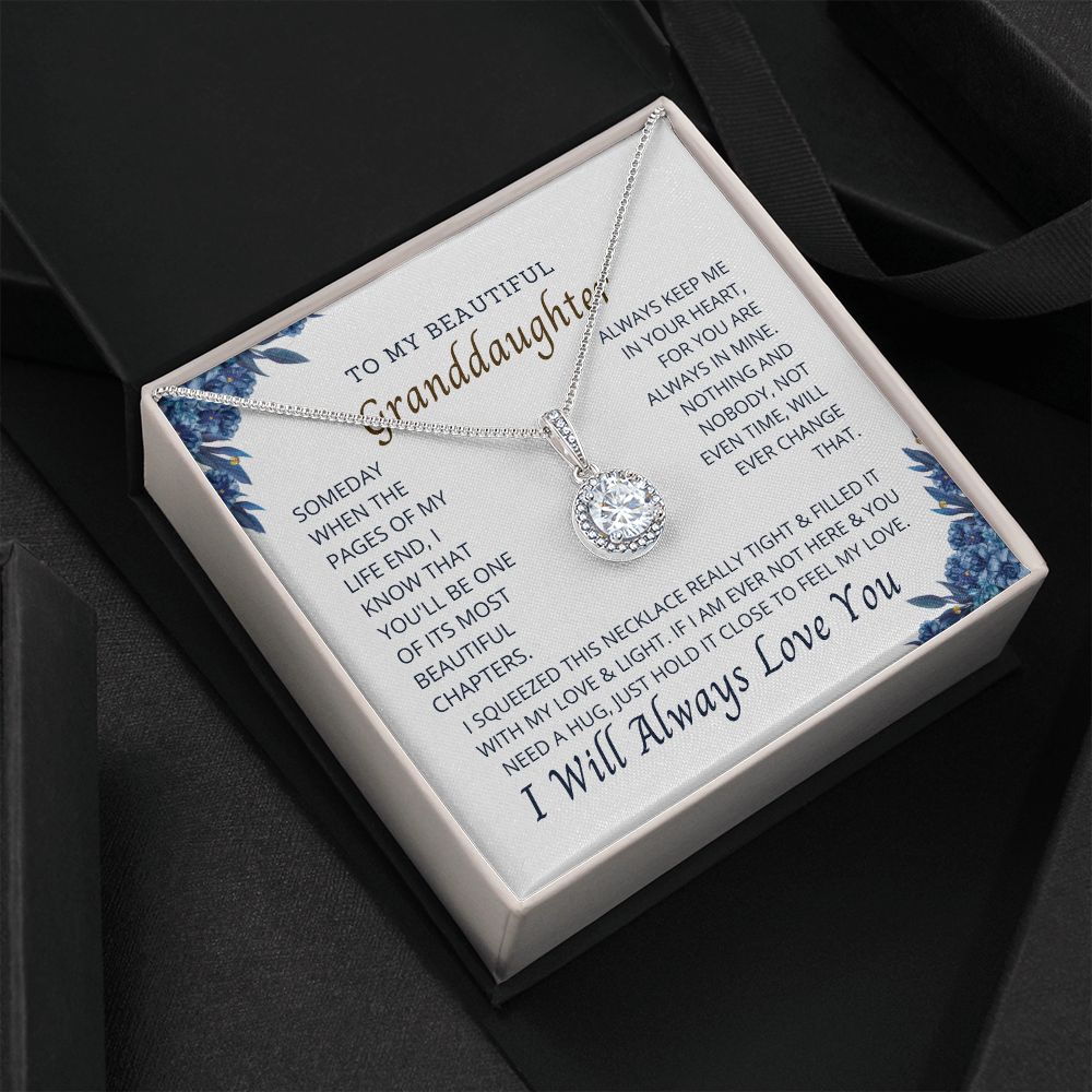 To My Granddaughter, the most important person in my life.