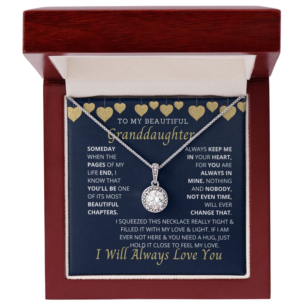 To My Granddaughter, the most important person in my life.