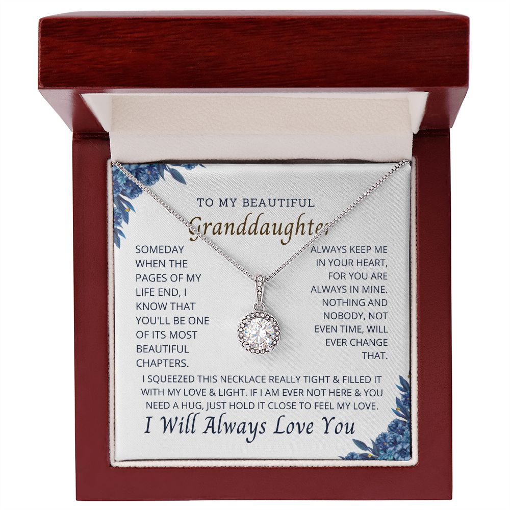 To My Granddaughter, the most important person in my life.
