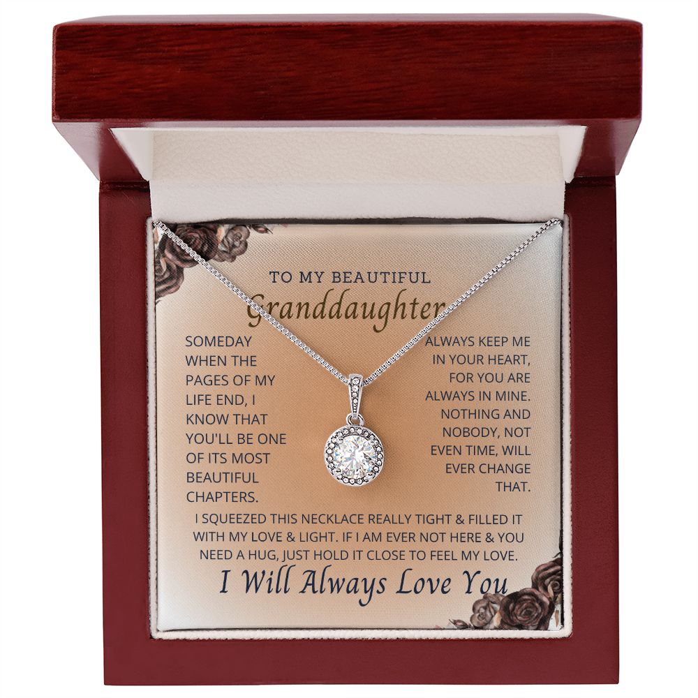 To My Granddaughter, the most important person in my life.