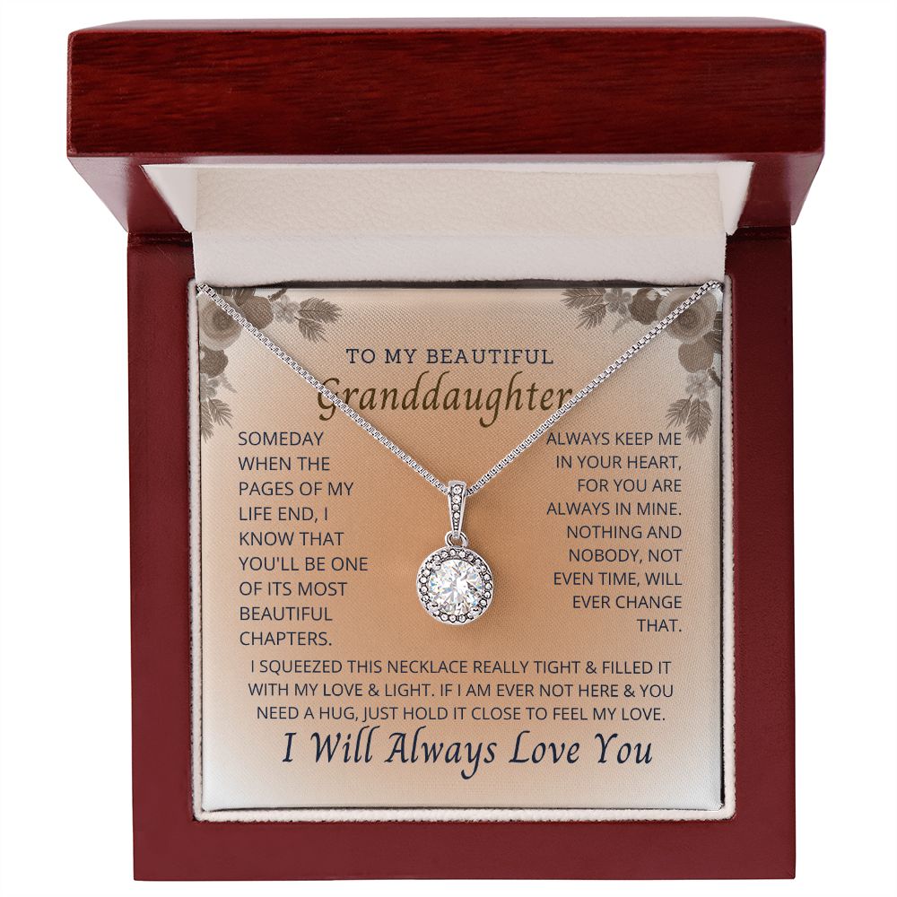To My Granddaughter, the most important person in my life.