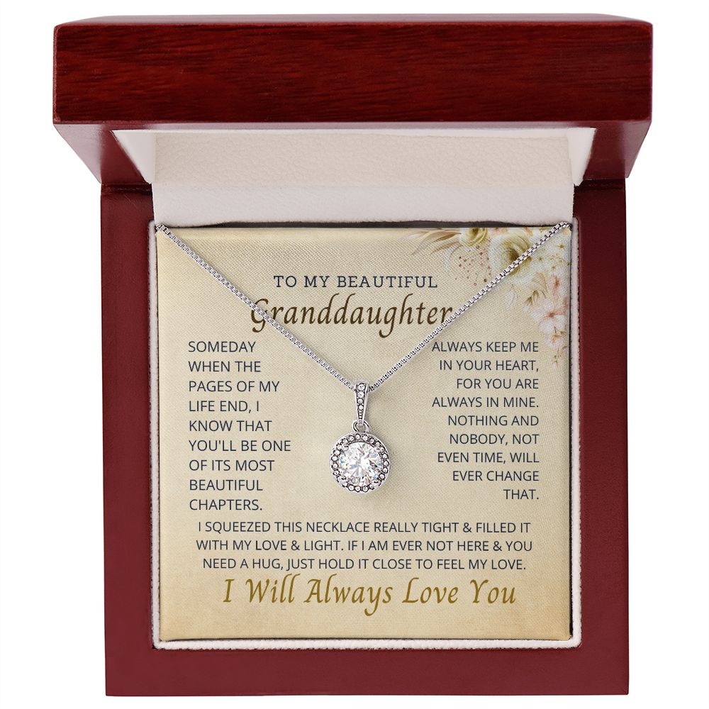 To My Granddaughter, the most important person in my life.