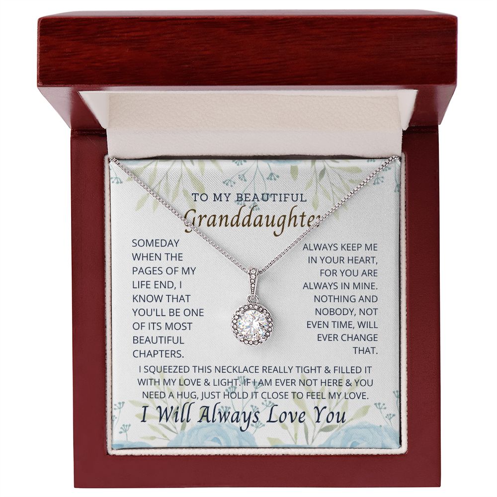 To My Granddaughter, the most important person in my life.