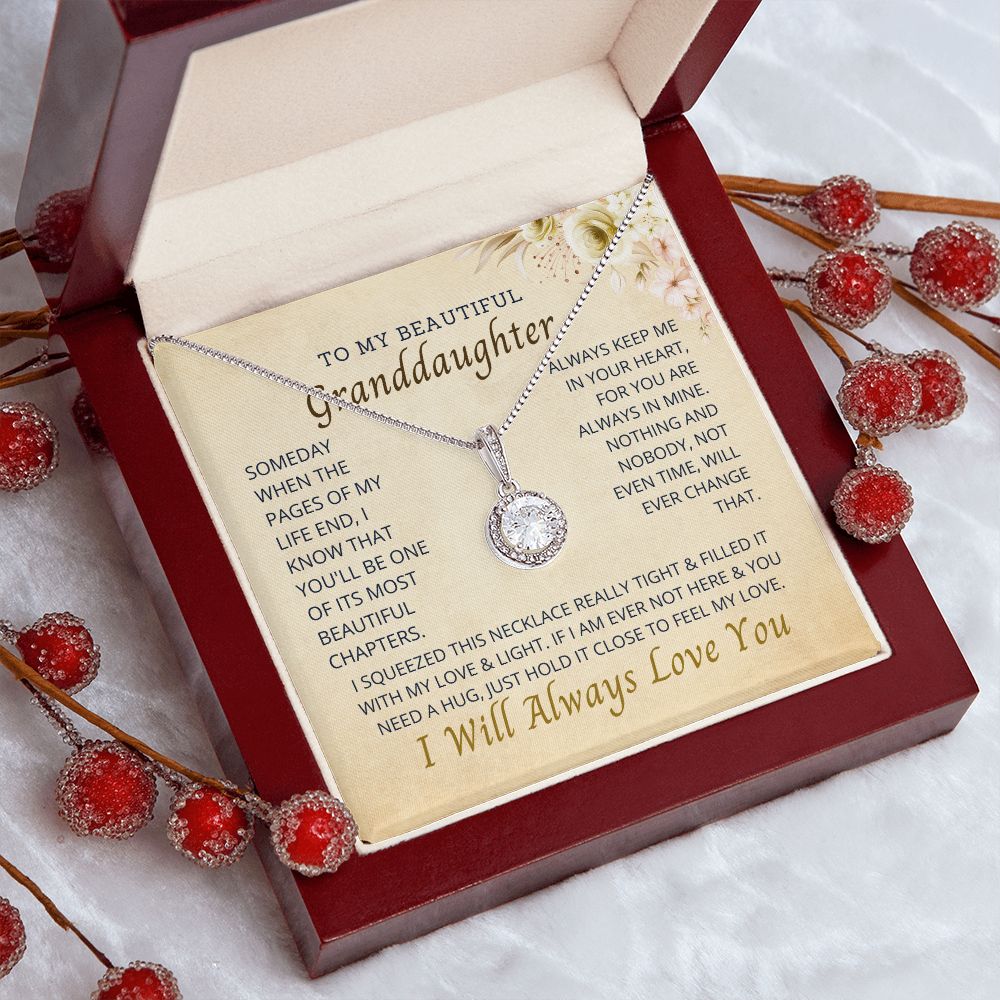 To My Granddaughter, the most important person in my life.
