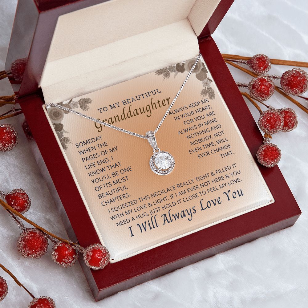 To My Granddaughter, the most important person in my life.