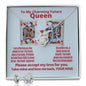 To My Future Queen from your King, for Girlfriends