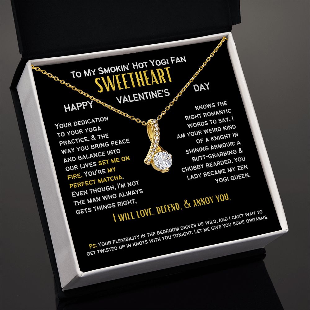 To my smoking yogi queen, my wife or girlfriend on Valentine's Day.