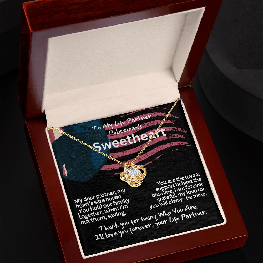 To a policeman's Sweetheart, my Girlfriend or Wife.