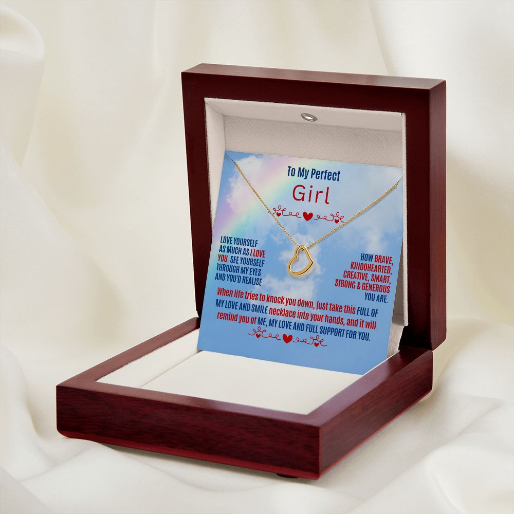 To My Daughter and / or Granddaughter. Love yourself my dear.