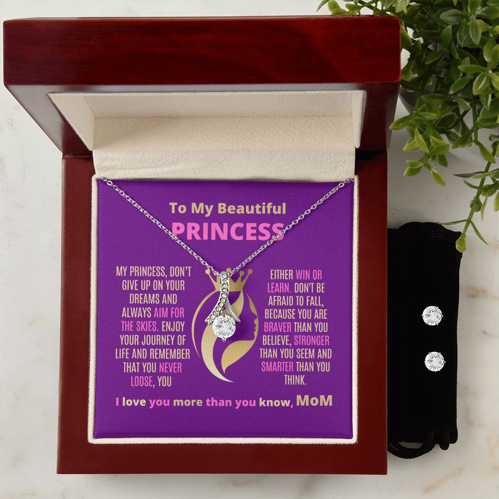 To My Princess Daughter follow your dreams.