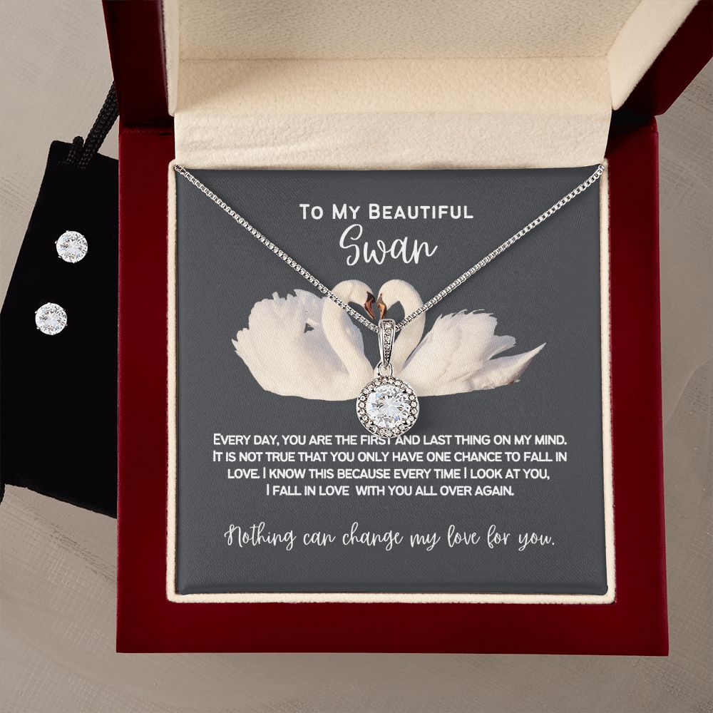 To my wife or girlfriend to tell you that I am your swan for life