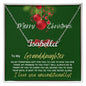 To my pretty granddaughter my gift for Christmas