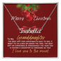 To my pretty granddaughter my gift for Christmas
