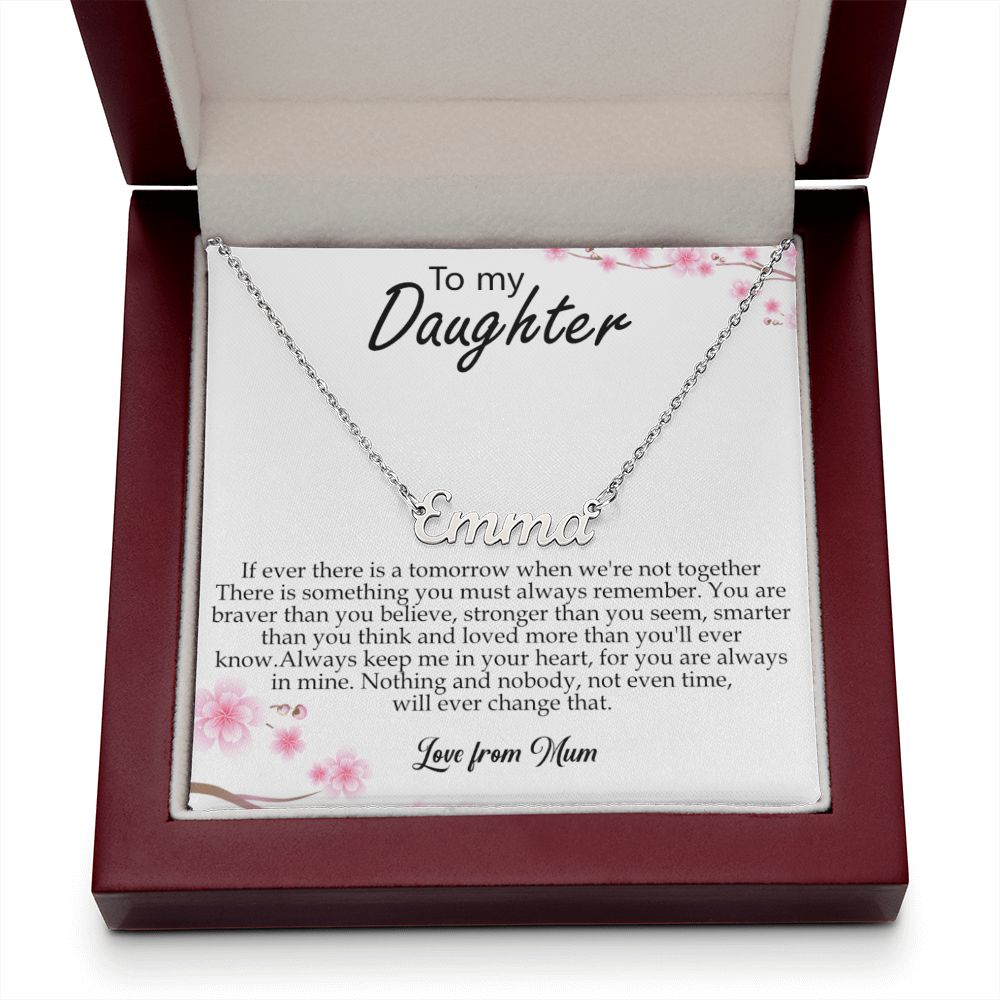 Custom Name Necklace Gift - To My Daughter - Never forget