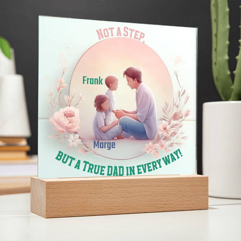 Custom Acrylic Plaque for Your Step Dad.