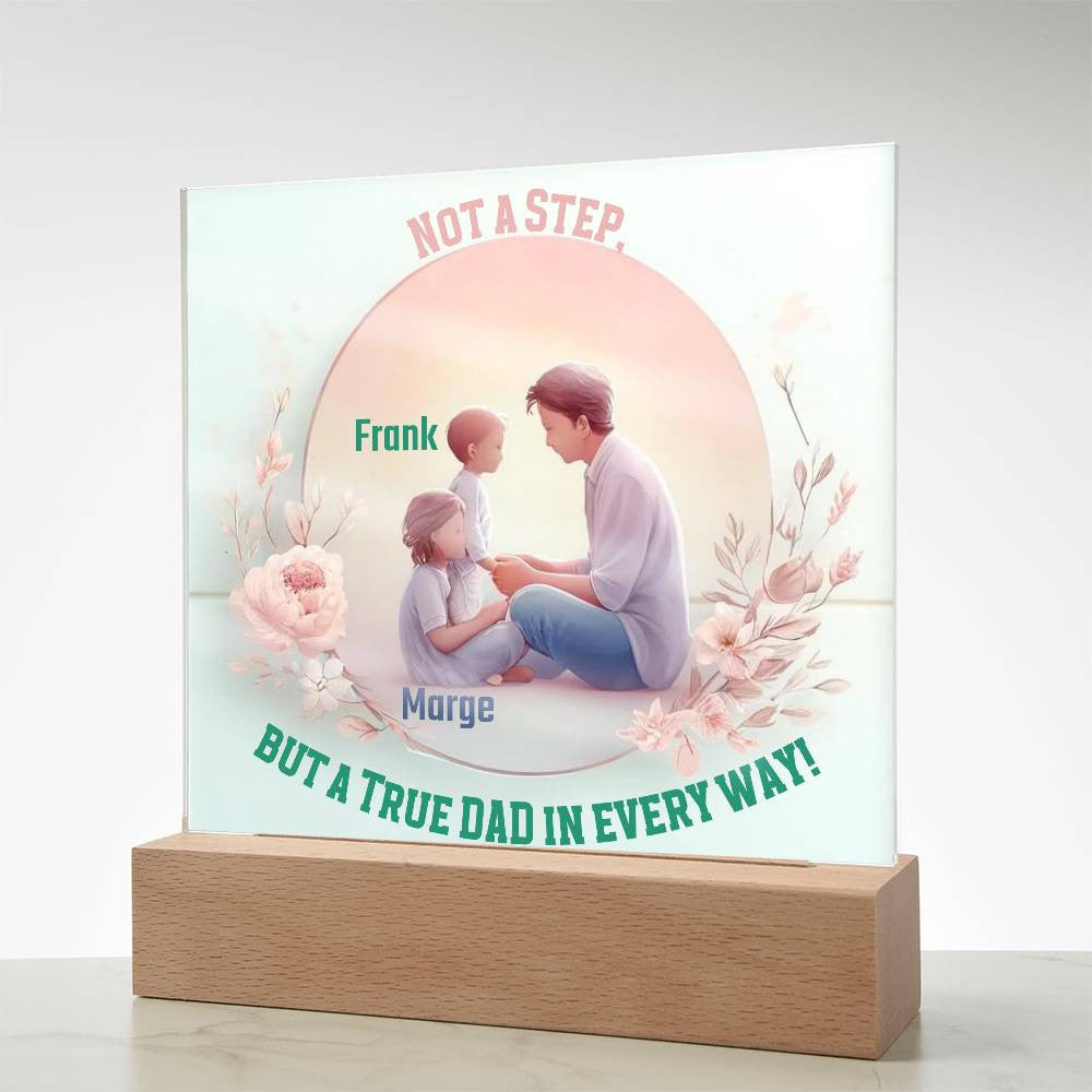 Custom Acrylic Plaque for Your Step Dad.