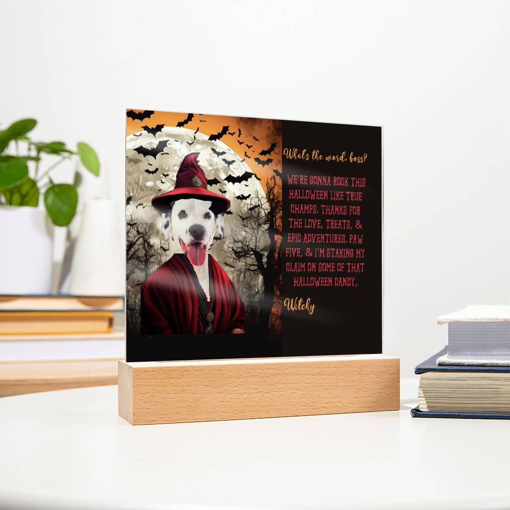 Personalized Halloween Acrylic Plaque for a Dog Mom with Funny and Sentimental message, a Dressed Up as a Witch Dog Portrait with Customizable Dog Face. A Table Home Décor Lamp, Gift from Husband and or Children