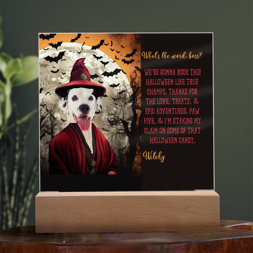 Personalized Halloween Acrylic Plaque for a Dog Mom with Funny and Sentimental message, a Dressed Up as a Witch Dog Portrait with Customizable Dog Face. A Table Home Décor Lamp, Gift from Husband and or Children