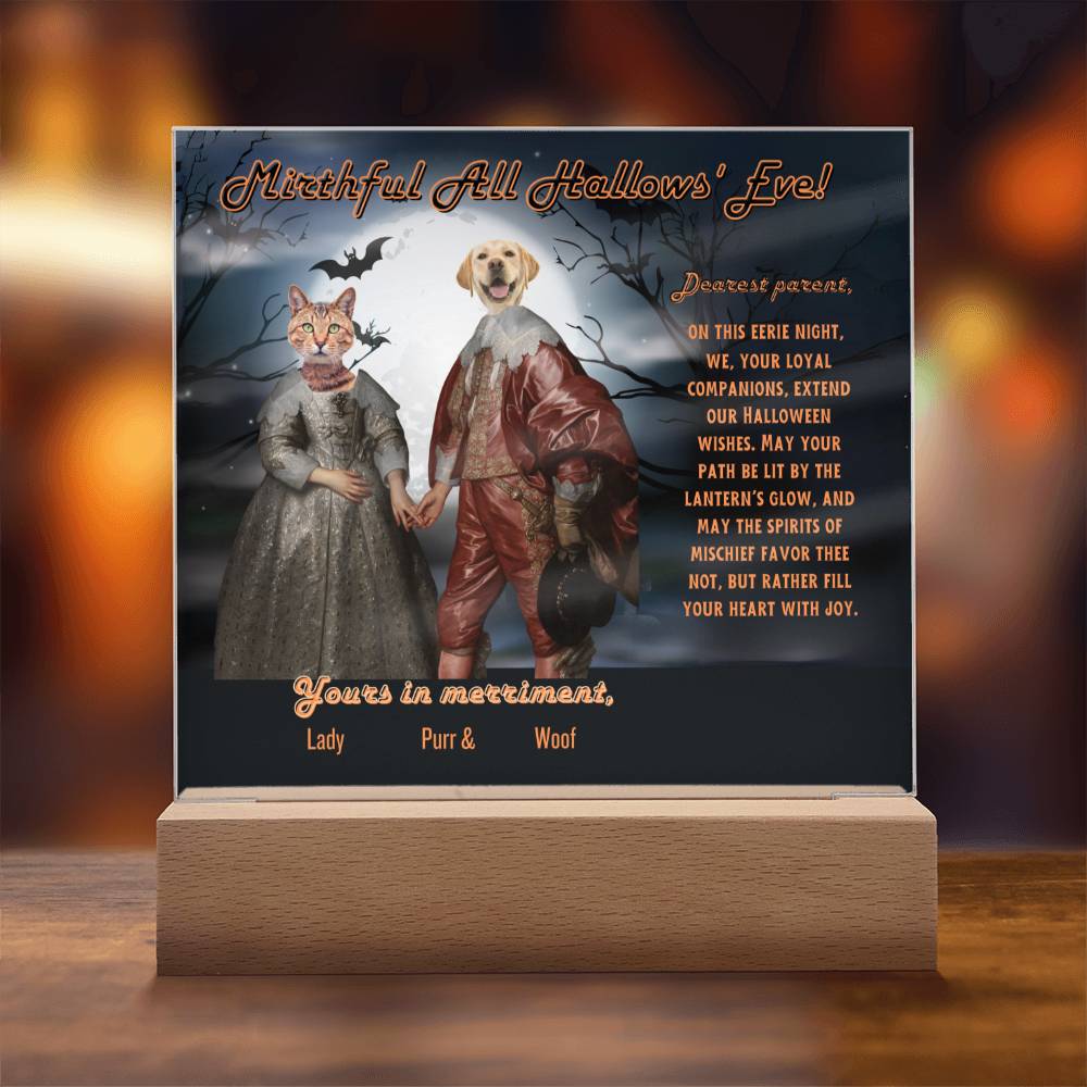 Personalized “Halloween Mirthful All Hallows' Eve Acrylic Plaque for Dog Cat Mom, a Portrait of Cat and Dog Dressed Up in Historical Costumes with faces. Funny and Sentimenta text. Gift from Husband, Children and Pets in a form of A Table Home Décor Lamp