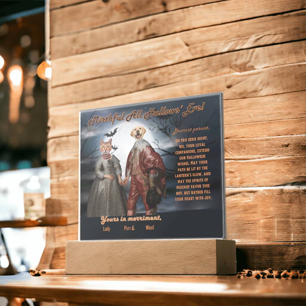 Personalized “Halloween Mirthful All Hallows' Eve Acrylic Plaque for Dog Cat Mom, a Portrait of Cat and Dog Dressed Up in Historical Costumes with faces. Funny and Sentimenta text. Gift from Husband, Children and Pets in a form of A Table Home Décor Lamp