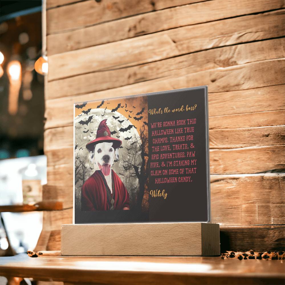 Personalized Halloween Acrylic Plaque for a Dog Mom with Funny and Sentimental message, a Dressed Up as a Witch Dog Portrait with Customizable Dog Face. A Table Home Décor Lamp, Gift from Husband and or Children