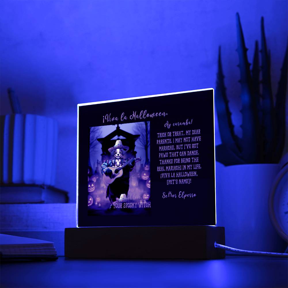Portrait of the Mariachi Dog for Mom, Halloween Acrylic Plaque from Husband and/or daughter or son.