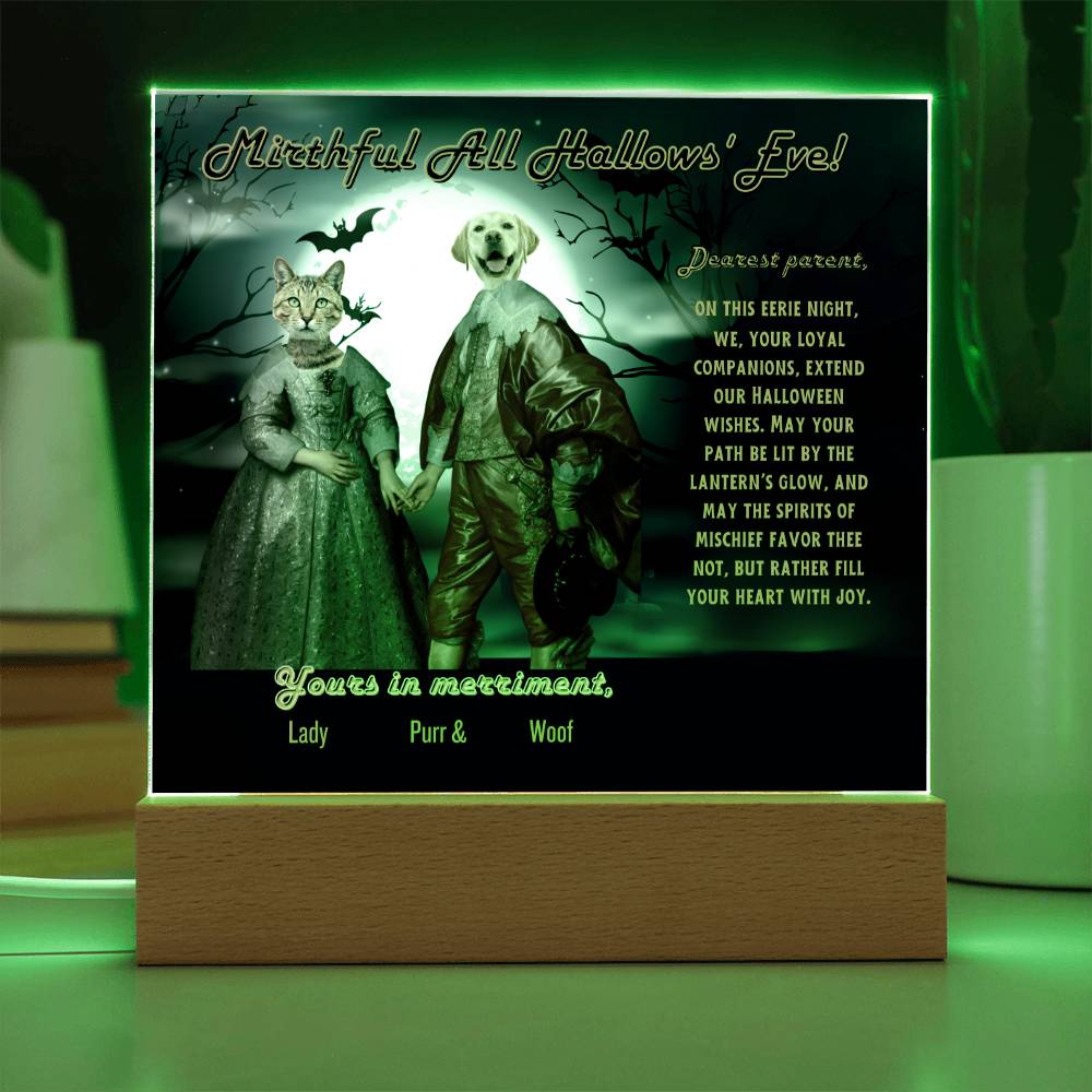 Personalized “Halloween Mirthful All Hallows' Eve Acrylic Plaque for Dog Cat Mom, a Portrait of Cat and Dog Dressed Up in Historical Costumes with faces. Funny and Sentimenta text. Gift from Husband, Children and Pets in a form of A Table Home Décor Lamp