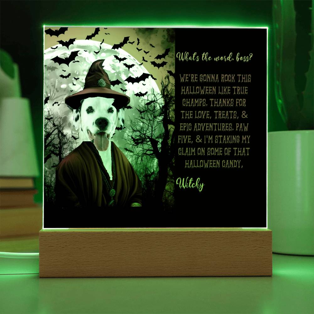 Personalized Halloween Acrylic Plaque for a Dog Mom with Funny and Sentimental message, a Dressed Up as a Witch Dog Portrait with Customizable Dog Face. A Table Home Décor Lamp, Gift from Husband and or Children