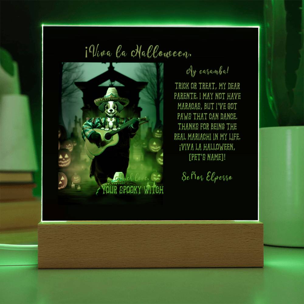 Portrait of the Mariachi Dog for Mom, Halloween Acrylic Plaque from Husband and/or daughter or son.